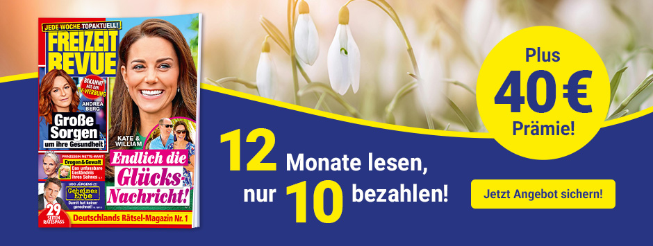 FREIZEIT REVUE - 12 Monate lesen, nur 10 bezahlen