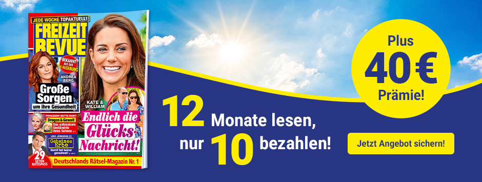 FREIZEIT REVUE - 12 Monate lesen, nur 10 bezahlen